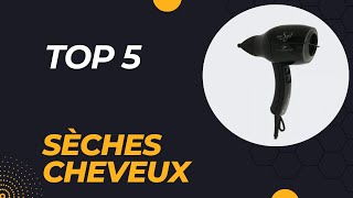 Les 5 Meilleur Sèches cheveux 2024  Top 5 Sèches cheveux Modèles [upl. by Aneeuqahs]