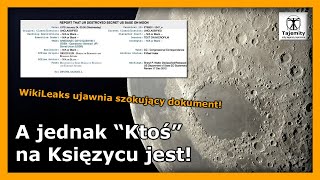 Szokujący dokument WikiLeaks  A jednak quotKtośquot na Księżycu jest [upl. by Denny]