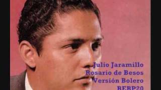 Julio Jaramillo  Rosario de Besos [upl. by Ellednek]