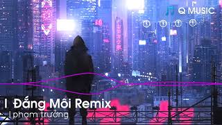 ĐẮNG MÔI REMIX PHẠM TRƯỞNG GIỜ EM Ở NƠI NÀO NGƯỜI CÓ HAY TIM ANH NGHẸN NGÀONHẠC TIK TOK HAY NHẤT [upl. by Aruasor]