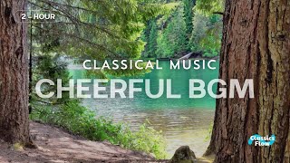 Clear Rhythms Gently Flowing Joy A Collection of Cheerful Classical Music  2 Hours BGM [upl. by Bouldon]