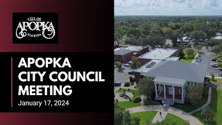 Apopka City Council Meeting January 17 2024 [upl. by Onairpic]