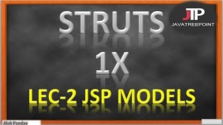 Struts2x tutorials in hindi lec2 Introduction  what is JSP Models in struts by jtp alok panday [upl. by Dragoon]