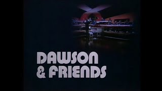 Dawson and Friends [upl. by Nortal]