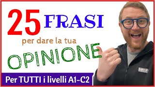 🇬🇧🗣️ MIGLIORA LO SPEAKING in Inglese 25 FRASI per dare la tua OPINIONE A1C2 [upl. by Ahsenroc]