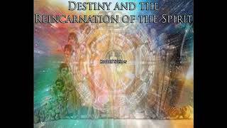 Destiny and the Reincarnation of the Spirit By Rudolf Steiner [upl. by Analli36]