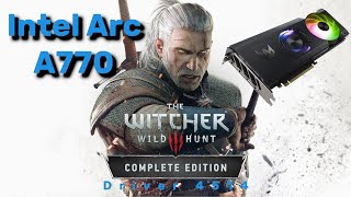 Intel Arc A770  The Witcher 3 Enhanced driver 4514 Its Good [upl. by Wanda]