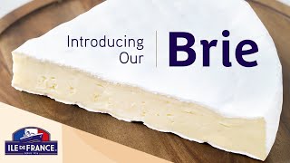 Ile de France® Brie  The King of Cheese [upl. by Attenat]