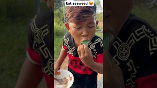 Eat seaweed 🤣🤤🥵 edit funny wildrice fruit comedy [upl. by Selmner124]