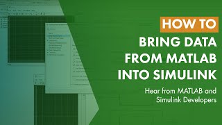 How to Bring Data from MATLAB Into Simulink  Hear from MATLAB amp Simulink Developers [upl. by Trinee]