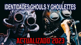 IDENTIDADES DE LOS GHOULS Y GHOULETTES ACTUALIZADO 2023 [upl. by Natalya434]