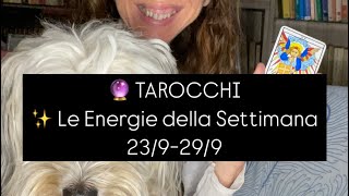 🔮 TAROCCHI  Le Energie della Settimana 239299 ✨ [upl. by Dallas]