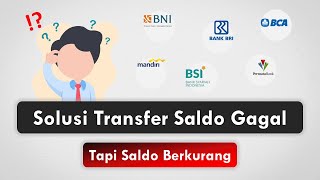 Solusi Transfer Saldo Gagal Tapi Saldo Berkurang  BRI BCA Mandiri BNI CIMB Niaga Dll [upl. by Reine]