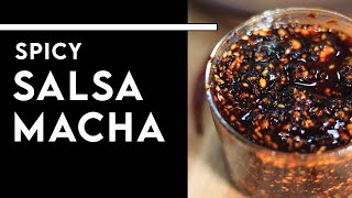 SALSA MACHA  Spicy Smoky amp Crunchy Mexican Chili Oil Recipe  Chef Michael [upl. by Finn]