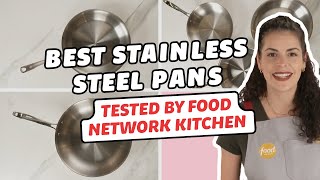 Best Stainless Steel Pans Tested by Food Network Kitchen  Food Network [upl. by Neffirg872]