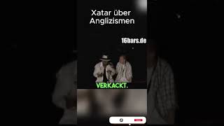 Xatar über Anglizismen deutschrap germanrap xatar Anglizismen deutsch english allesodernix [upl. by Otsugua]