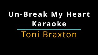 UnBreak My Heart Karaoke by Toni Braxton [upl. by Yoshiko]