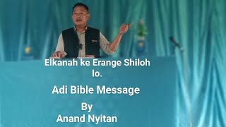 Elkanah lang Erang Doyinge Adi Bible MessageBy BroAnand Nyitan [upl. by Sanoy]