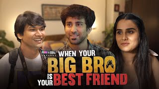 When Your Big Bro Is Your Best Friend  Ft Ambrish Verma MohakMeet amp Anushka Kaushik  RVCJ [upl. by Enyamart]