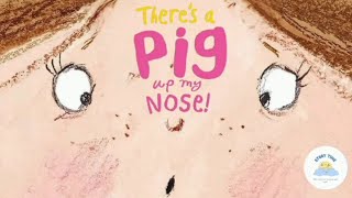 💫 Childrens Books Read Aloud  🐷🐽Hilarious and Fun Story About Something Up A Nose [upl. by Tammany409]