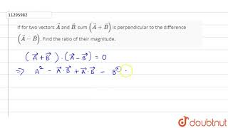 If for two vectors hatA and hatBsum vecAvecB is perpendicular to the diffrence [upl. by Adnirb]