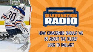 How concerned should we be about the Oilers loss to Dallas [upl. by Assirec634]