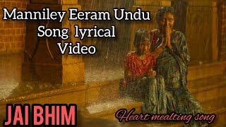 Mannile eeram undu song Lyrics  Jai bhim  Heart mealting song jaibhim suriya lyricalvideo [upl. by Annaiviv]