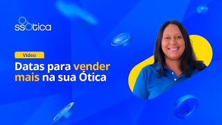 SAIBA AS DATAS PARA VENDER MAIS EM ÓTICAS [upl. by Kammerer]