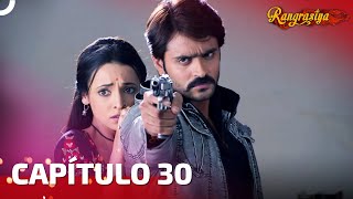 Rangrasiya Capítulo 30  Novela India  Doblado en Español [upl. by Atalee]