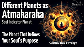 Atmakaraka and the purpose of Your Soul  Different Planets as Atmakaraka  Vedic Astrology [upl. by Elleirda]