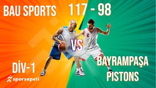 BAU Sports  Bayrampaşa Pistons  Div 1  Sporsepeti Basketbol Ligi [upl. by Livi]