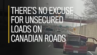 No excuse Unsecured loads on Canadian roads [upl. by Luella]