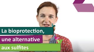 La bioprotection une alternative aux sulfites [upl. by Anelleh897]