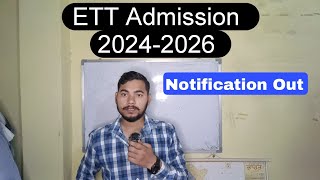 ETT 20242026 ADMISSION NOTIFICATION OUT [upl. by Lura44]