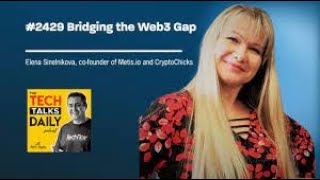 2429 Metisio  Bridging the Web3 Gap With Elena Sinelnikova [upl. by Rehtnug534]