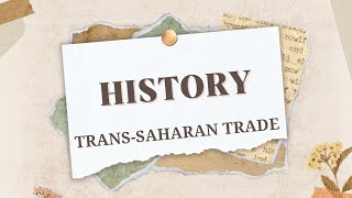 History Trans Saharan Trade [upl. by Questa107]