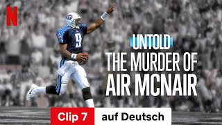 Untold The Murder of Air McNair Clip 7  Trailer auf Deutsch  Netflix [upl. by Nilekcaj]