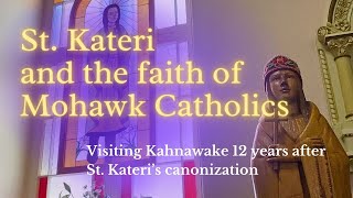 The tomb of St Kateri Tekakwitha and the faith of Mohawk Catholics in Kahnawake Canada [upl. by Rocher69]