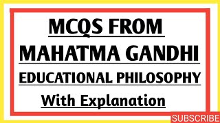 Important MCQs From Mahatma Gandhi Educational philosophy [upl. by Elehcir]