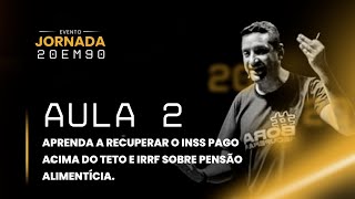 Aprenda a recuperar o INSS pago acima do teto e IRRF sobre pensão alimentícia Aula2 [upl. by Fair]