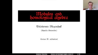 Modules and homological algebra Lecture 21 resolutions by Walter Mazorchuk [upl. by Mackintosh]