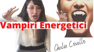 I Vampiri Energetici  Giulia Covello Humor Spirituale [upl. by Ycnahc5]