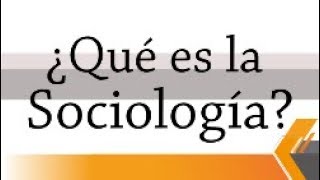 ¿Qué es la Sociología  Generando Teoría [upl. by Inhoj]