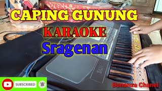 Caping Gunung Karaoke Campursari Koplo Sragenan Cover Pa600 [upl. by Nrol]