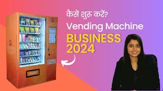 How to Start Vending Machine Business in India  Business Idea 2024 [upl. by Rosaleen687]