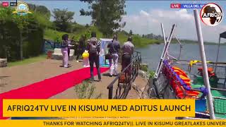 LIVE KISUMU MED ADITUS GRAND LAUNCH [upl. by Eiramanig]