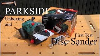 Parkside Disc Sander Unboxing and First Test [upl. by Olivier441]