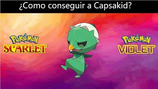 Como conseguir a Capsakid en Pokemon Escarlata y Purpura [upl. by Carena]