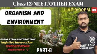 ORGANISM AND ENVIRONMENT ECOLOGY  PART8  NEET2025  12 BOARD  NCERT  DR MM SIR [upl. by Gwenneth]