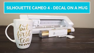 Silhouette Cameo 4 How to make and apply a Vinyl Decal on a mug [upl. by Netsreik]